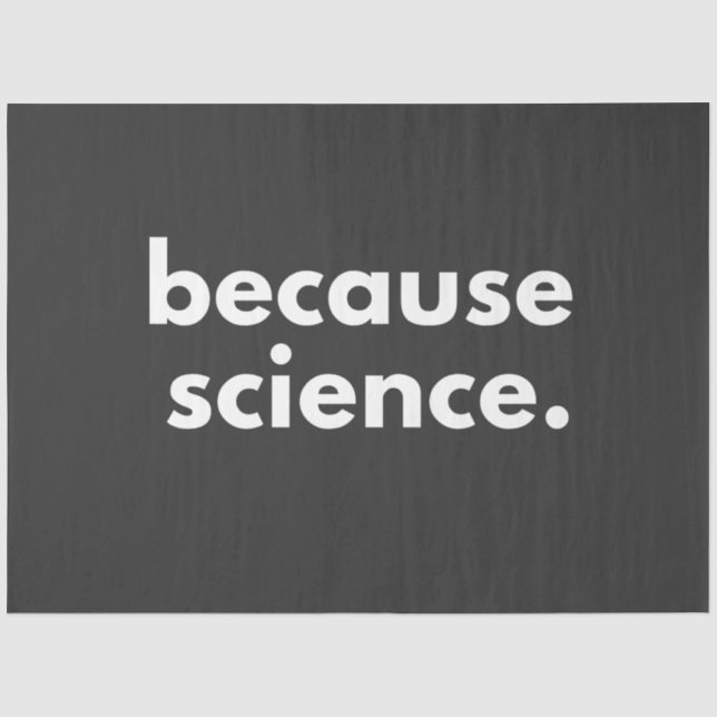 Because Science Tissue Paper (Front)