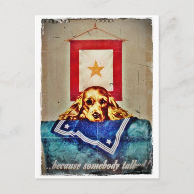 Because Somebody Talked a Sad Pup WWII Postcard (Front)