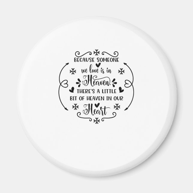 Because someone we love is in heaven, there's a li magnet (Front)