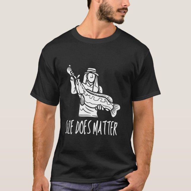 Because Sometimes Size Does Matter Love Hook Fish  T-Shirt (Front)
