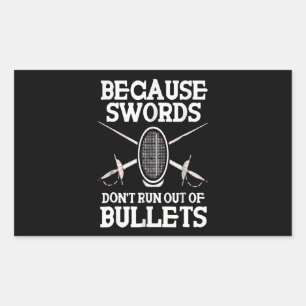 Because Sworodb . Dont run out of Suliets Rectangular Sticker