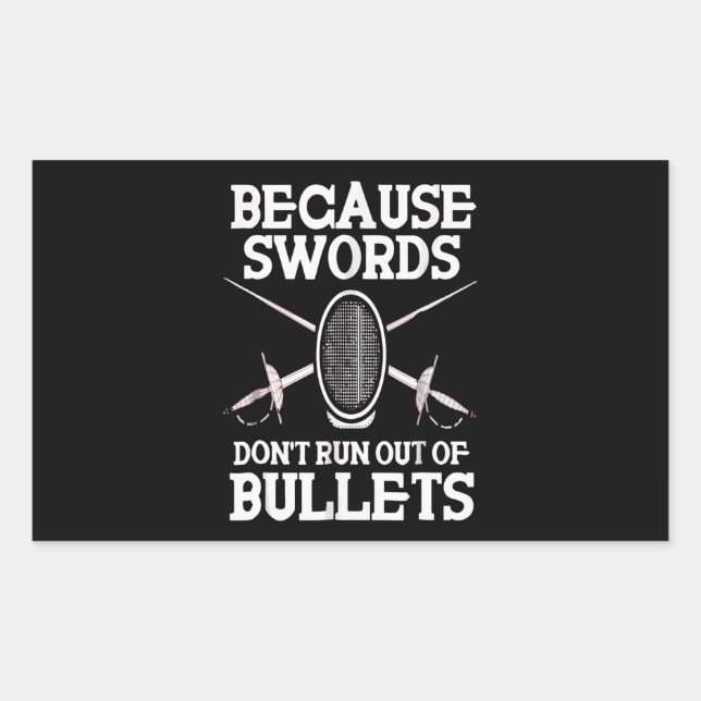 Because Sworodb . Dont run out of Suliets Rectangular Sticker (Front)