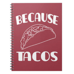 Because Tacos Notebook