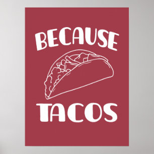 Because Tacos Poster