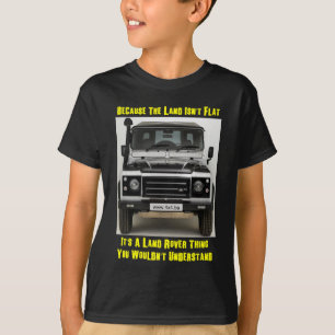 Because The Land Isn't Flat T-Shirt
