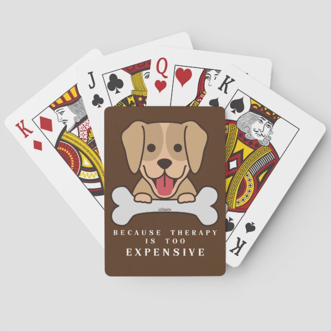 BECAUSE THERAPY IS TOO EXPENSIVE funny dog         Playing Cards (Back)