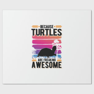 Because Turtles Are Freaking Awesome Tortoise Wrapping Paper
