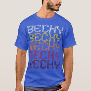 Becky Retro Wordmark Pattern - Vintage Style 1604 T-Shirt