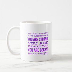 Becky the Day! Coffee Mug