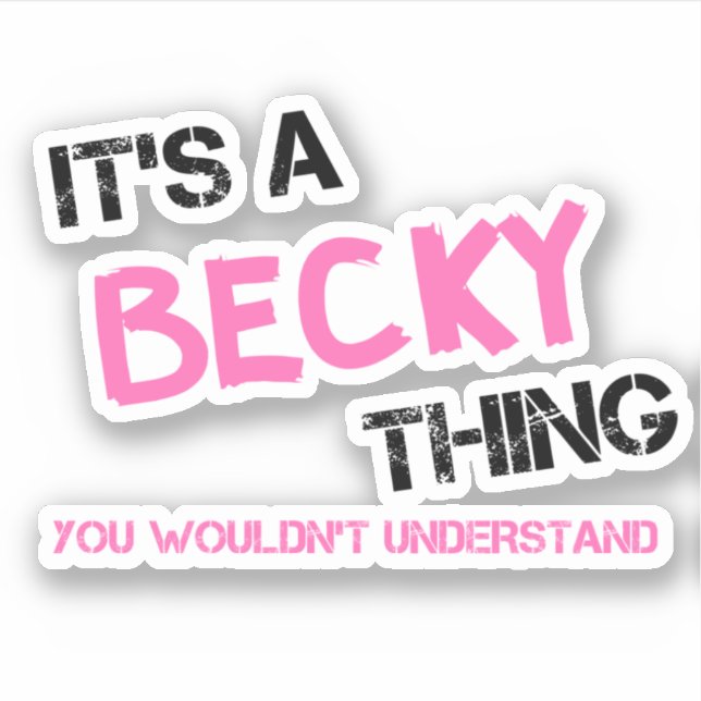 Becky thing you wouldn't understand (Front)