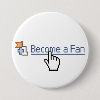 Become a Fan 7.5 Cm Round Badge