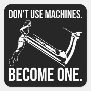 Become A Machine, Strong Girl Lifting Treadmill Square Sticker