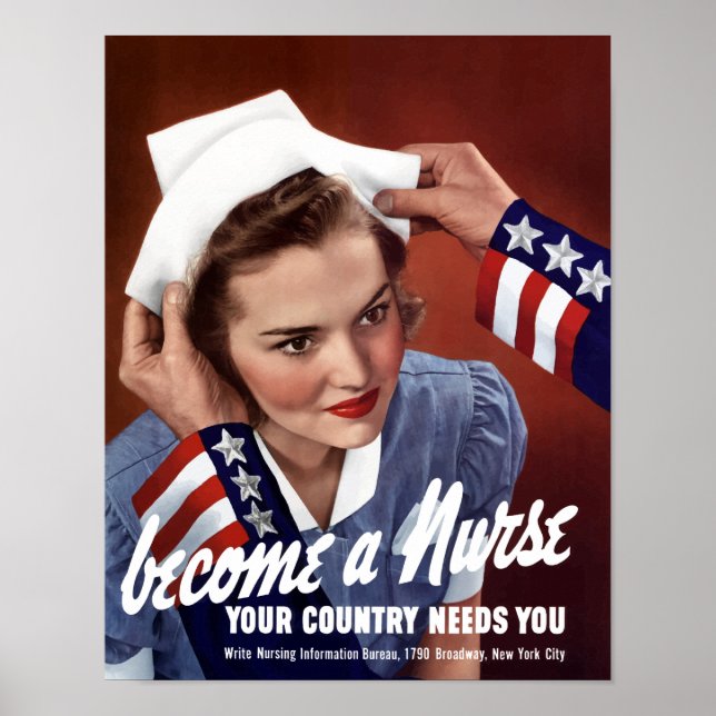 Become A Nurse Your Country Needs You -- WWII Poster (Front)
