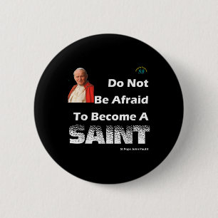 Become A Saint - St Pope John Paul Ii - Catholic 6 Cm Round Badge