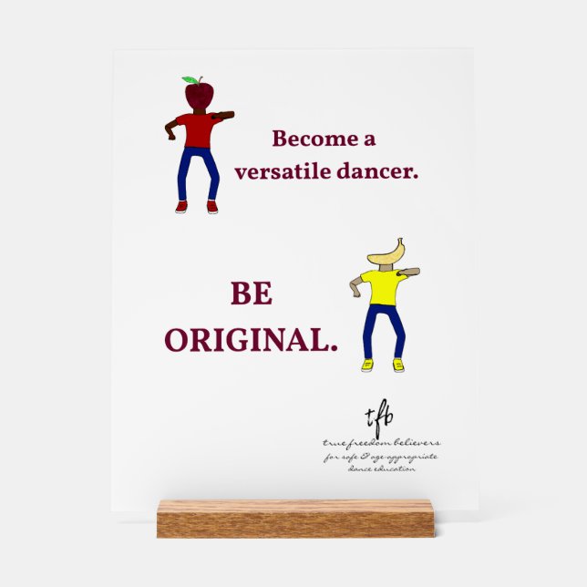Become a Versatile Dancer White Acrylic Sign (Front)