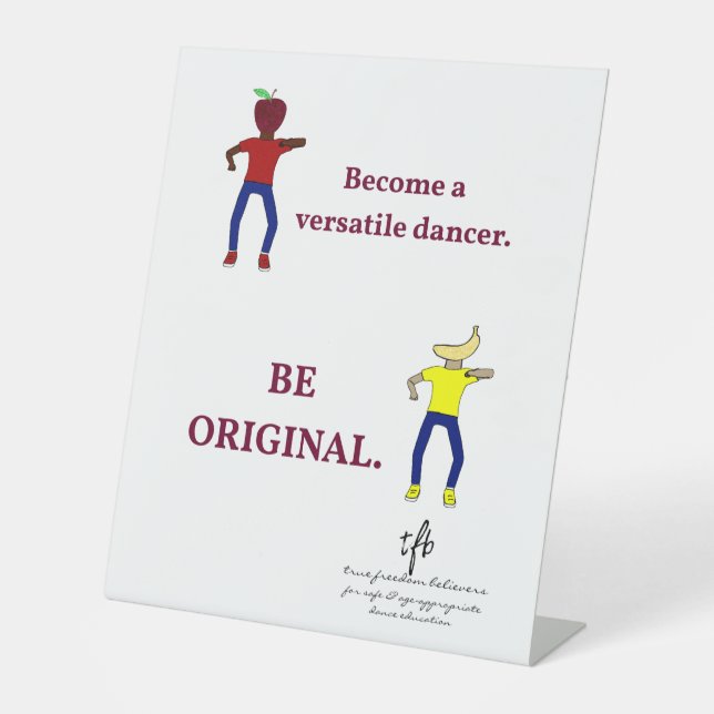 Become a Versatile Dancer White  Pedestal Sign (Front)