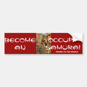 BECOME AN OCCUPY SAMURAI BUMPER STICKER