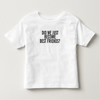 BECOME BEST FRIENDS? 1:2 TODDLER T-Shirt