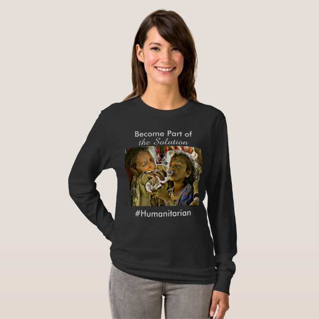 Become Part of the Solution, #Humanitarian T-Shirt (Front Full)