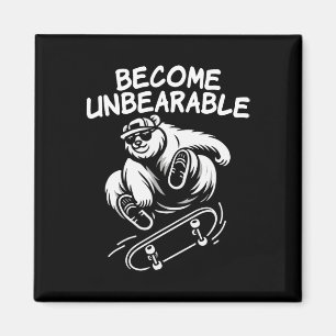 Become Unbearable Funny Skateboarding Bear Meme Magnet