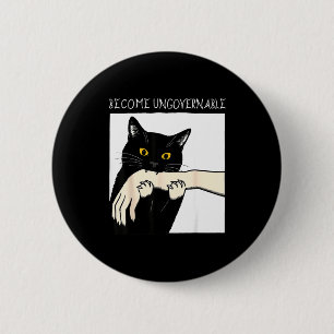 Become Ungovernable - Black Cat Biting Hand Funny  6 Cm Round Badge
