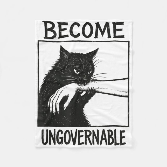 Become Ungovernable Black Cat Biting Hand Funny Ca Fleece Blanket (Front)