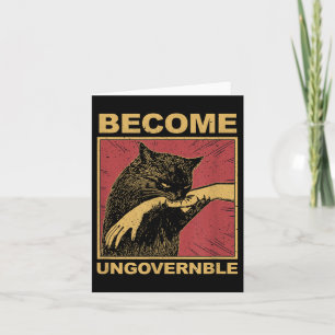 Become Ungovernable - Black Cat Biting Hand Funny  Card