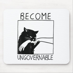 Become Ungovernable - Black Cat Biting Hand Funny  Mouse Pad