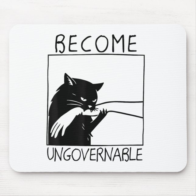 Become Ungovernable - Black Cat Biting Hand Funny  Mouse Pad (Front)