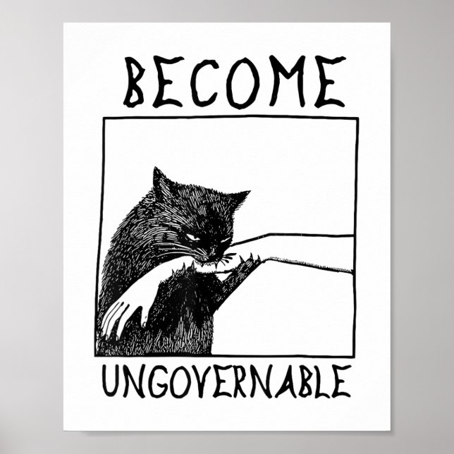 Become Ungovernable - Black Cat Biting Hand Funny  Poster (Front)