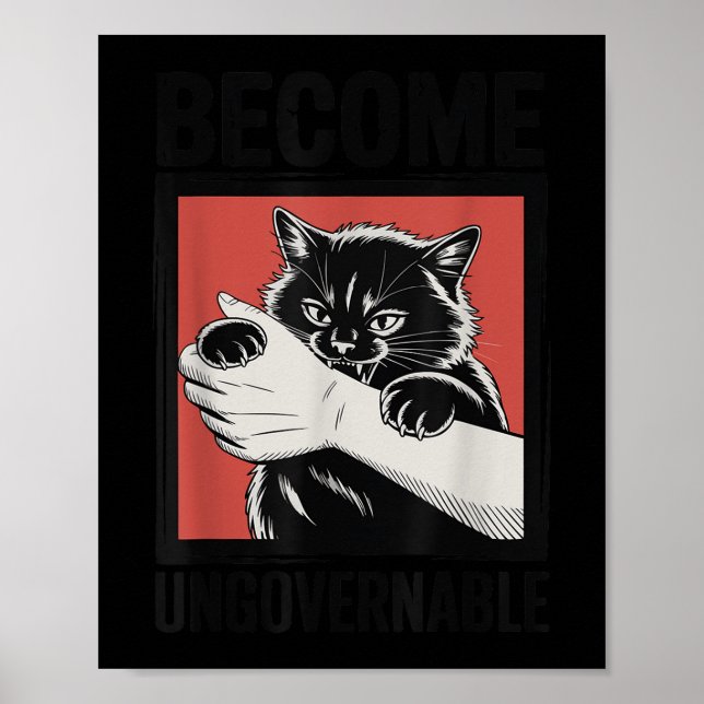 Become Ungovernable - Black Cat Biting Hand Funny  Poster (Front)