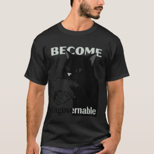 Become Ungovernable - Black Cat Biting Hand Funny T-Shirt