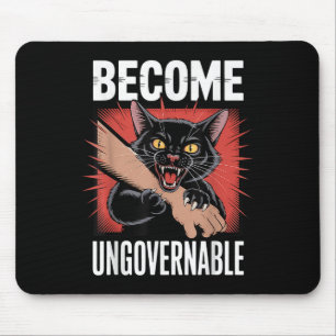 Become Ungovernable Black Cat Funny Meme Rebel Kit Mouse Pad