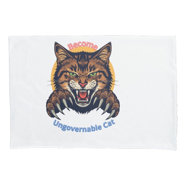 Become Ungovernable Cat Pillowcase (Front)