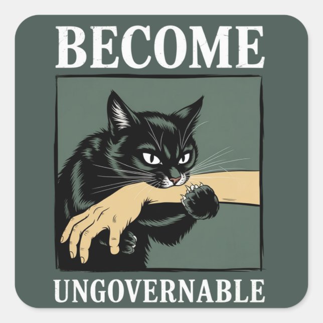 Become Ungovernable Funny Animal Anarchy Gift Cat  Square Sticker (Front)