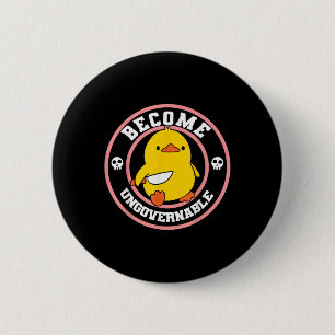Become Ungovernable Funny Duck Knife Funny Duck Me 6 Cm Round Badge