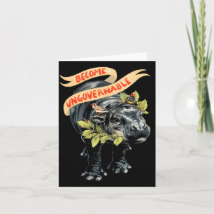 Become Ungovernable Funny Moo-deng  Card