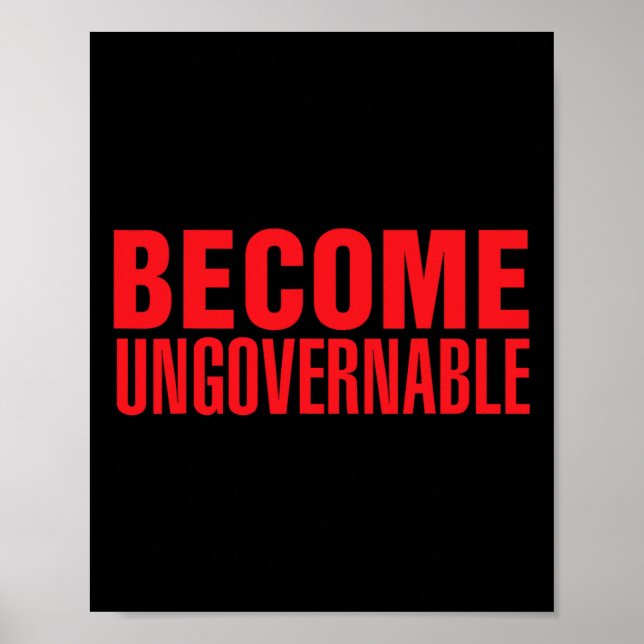 Become Ungovernable . #resist  Poster (Front)