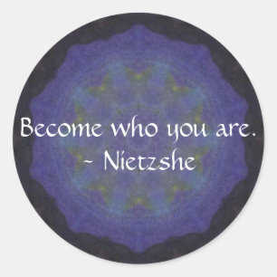 Become who you are. - Nietzshe Classic Round Sticker