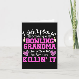 Becoming A Bowling Grandma Of A Bowler Grandmother Card