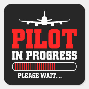 Becoming a Pilot   Aviation Training in Progress Square Sticker