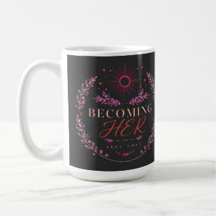 Becoming Her – Boho Self-Love Floral Circle Design Coffee Mug