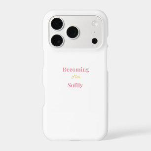 Becoming Her Softly Phone Case Minimal Feminine