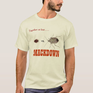 Bed Bug vs. Stink Bug: SMACKDOWN T-Shirt