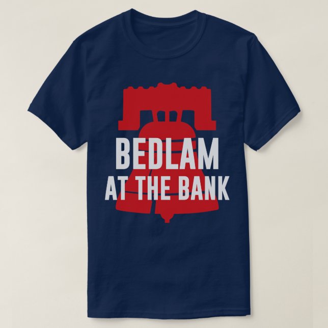 Bedlam At The Bank Team Philadelphia T-Shirt (Design Front)