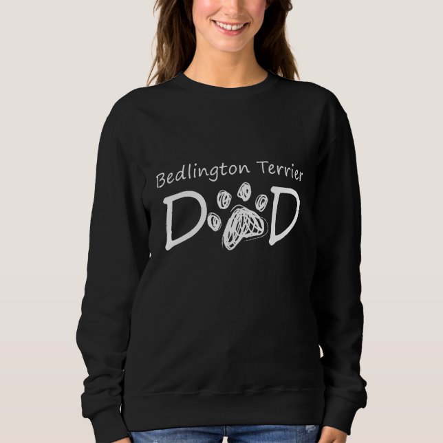Bedlington Terrier Dad Owner Breed Puppy Dog Daddy Sweatshirt (Front)