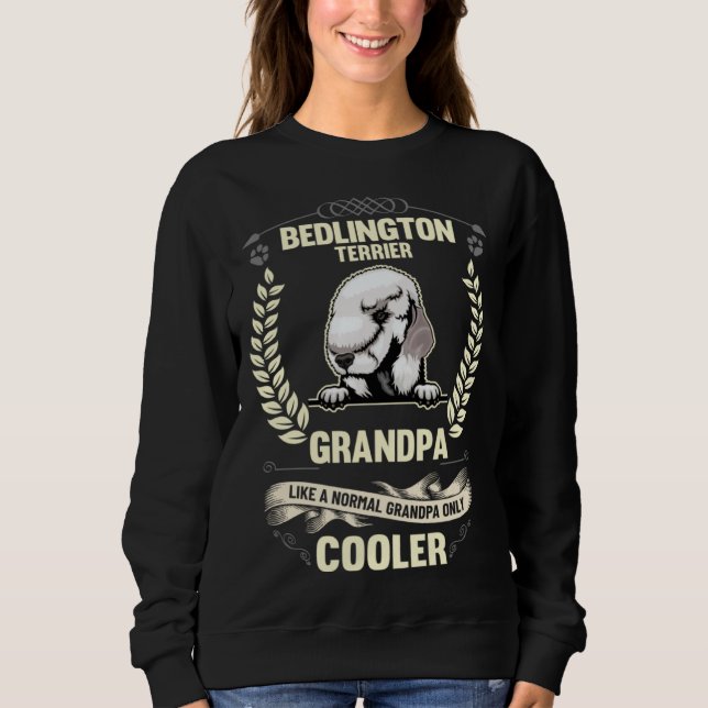 Bedlington Terrier Grandpa Like A Normal Grandpa O Sweatshirt (Front)