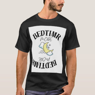 BEDTIME MODE T-SHIRT DESIGN
