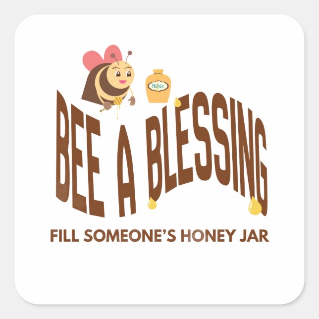 Bee A Blessing Square Sticker (Front)