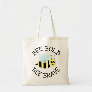 Bee Bold Bee Brave Tote Bag